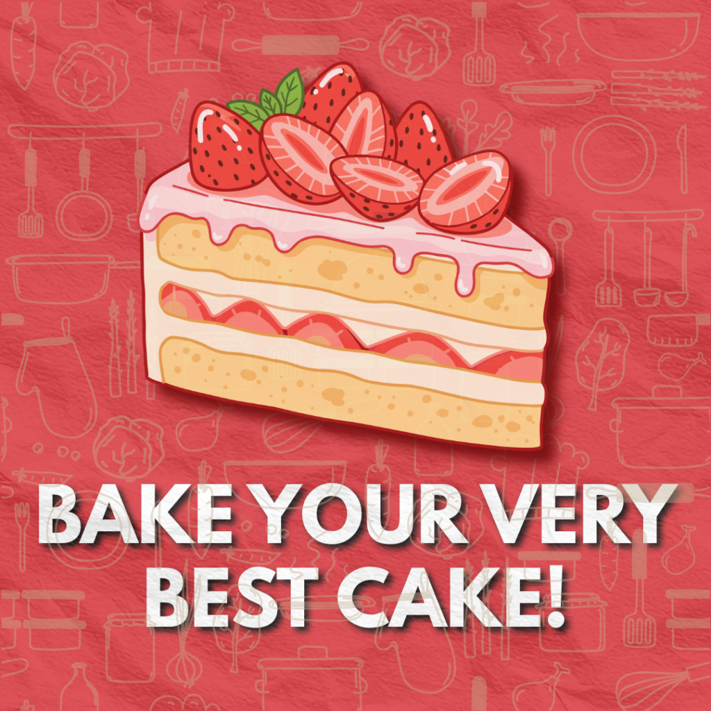 BAKE YOUR VERY BEST CAKE 3