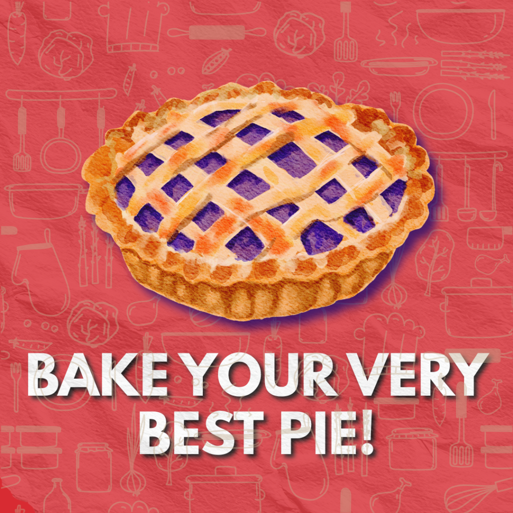BAKE YOUR VERY BEST PIE 4